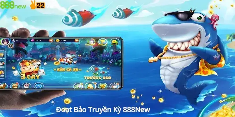 Đoạt Bảo Truyền Kỳ 888New
