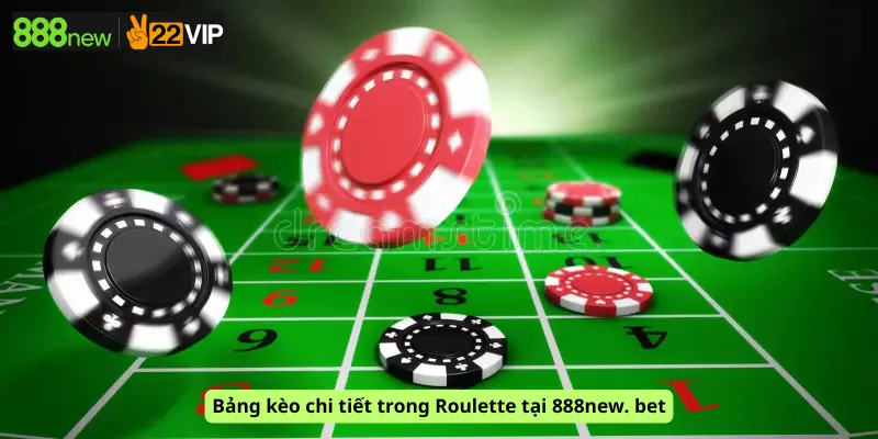 Bảng kèo chi tiết trong Roulette tại 888new. bet